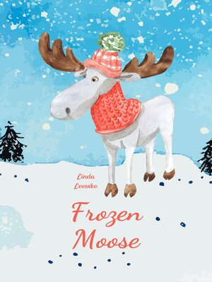 cover image of Frozen Moose